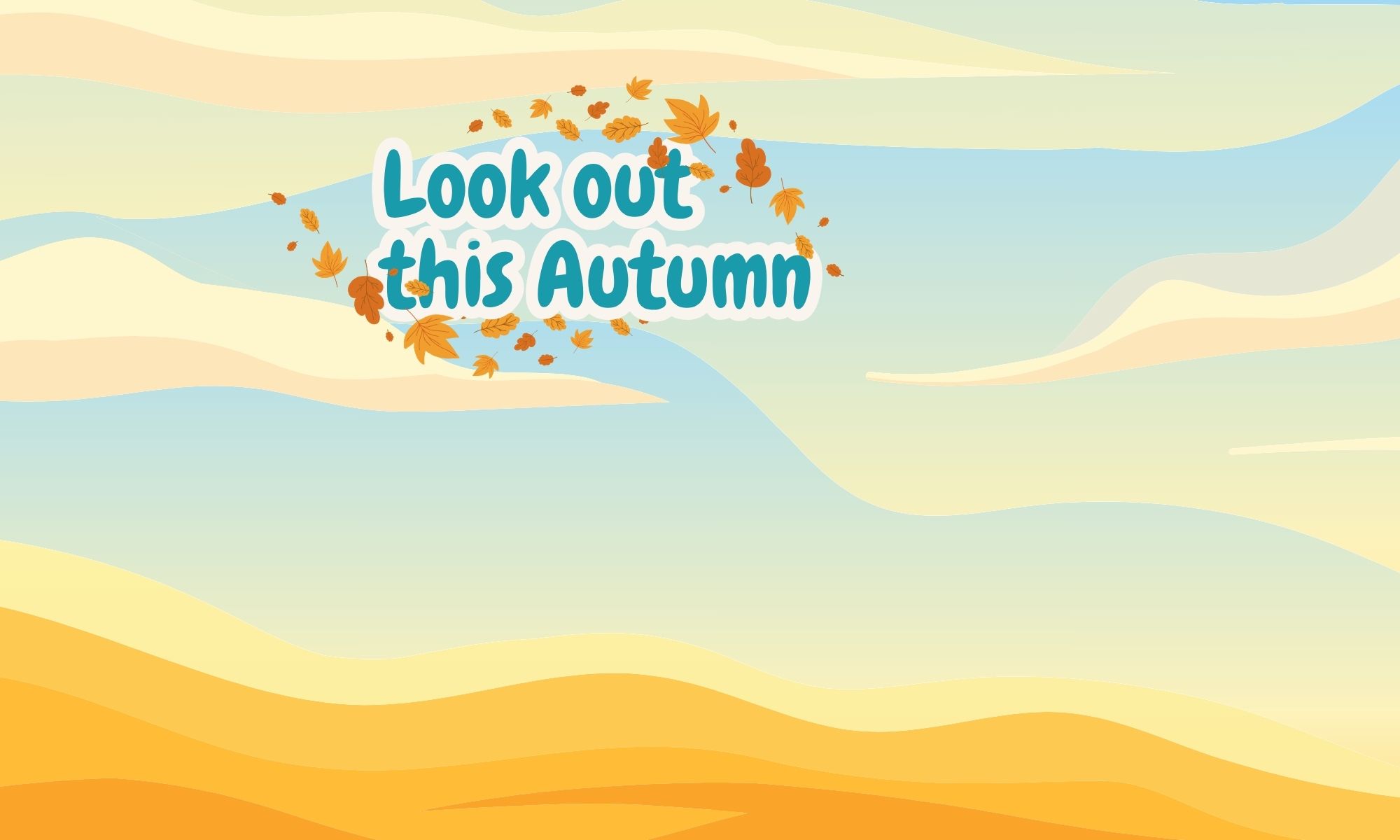 Look out this autumn